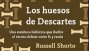 Ver imagen: Los huesos de Descartes