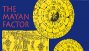 Ver imagen: The Mayan factor